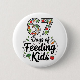 Retro 67 Tage Kinder ernähren Cafeteria-Ladydienst Button