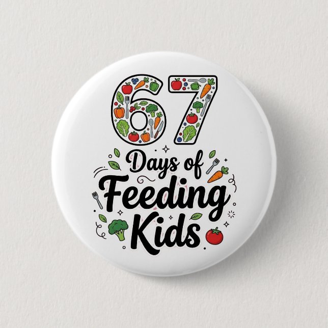 Retro 67 Tage Kinder ernähren Cafeteria-Ladydienst Button (Vorderseite)