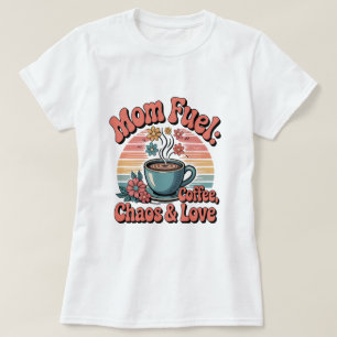 Retro 70er Mama Fuel: Kaffee, Chaos und Liebe T-Shirt
