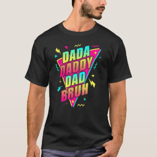 Retro 80er 90s Vibes Vater Dada Daddy Vater Bruh F T-Shirt