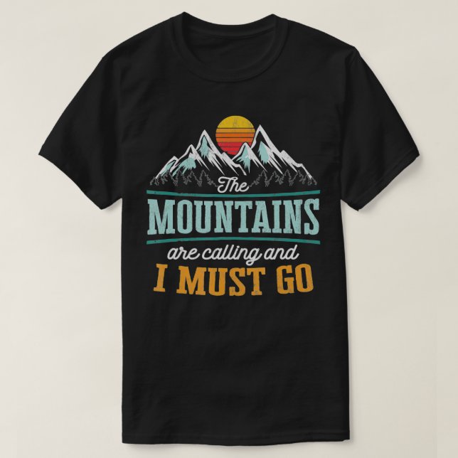 Retro-80er Berge rufen an und ich muss gehen T-Shirt (Design vorne)