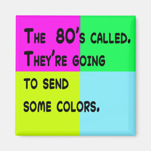 Retro 80er Die 80er haben angerufen Pop-Farbenbloc Magnet