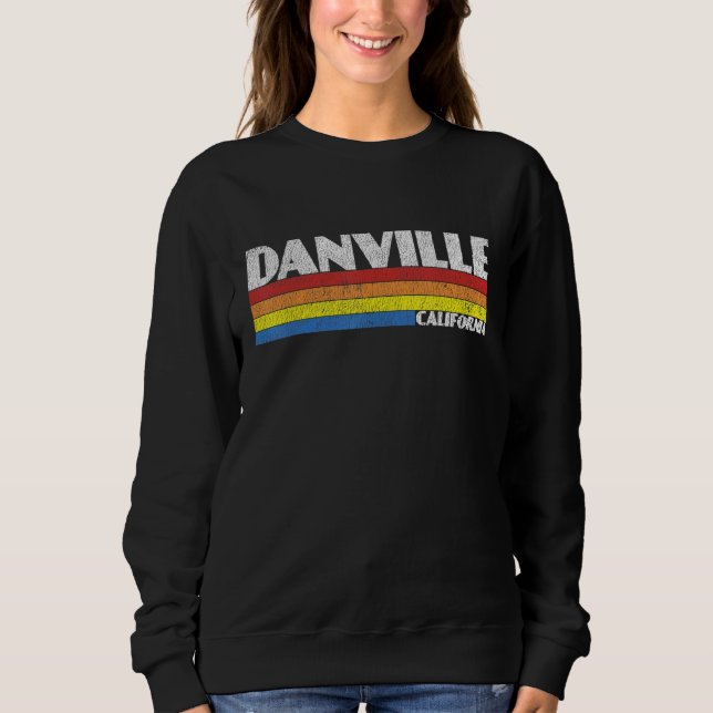 Retro 80s Danville California CA Souvenir Sweatshirt (Vorderseite)