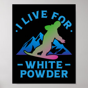 Retro 90er 80er Snowboard Ich lebe für Weißpulver Poster
