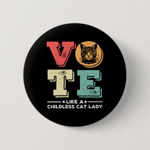 Retro-Abstimmung wie eine kinderlose Katze Lady Vo Button