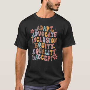 Retro Adapt Advocate Inclusion Equity Equality Acc T-Shirt