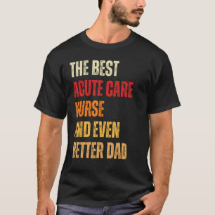 Retro Akute Pflege Krankenschwester und noch besse T-Shirt