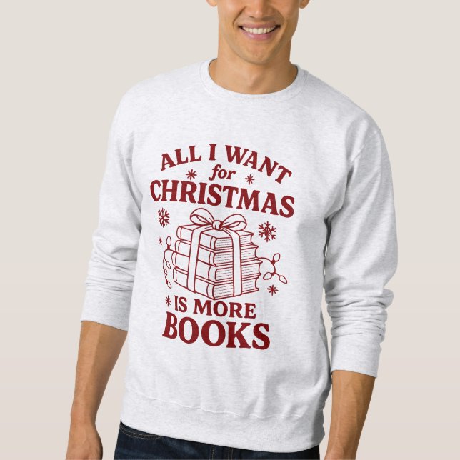 Retro All I Want for Christmas More Books Sweatshirt (Vorderseite)