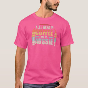 Retro Alles, was ich brauche, ist Kaffee und mein T-Shirt