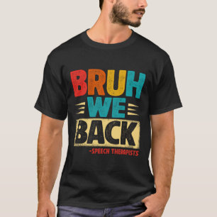 Retro Alter Wir sind zurück Logopäden Lustig Zurüc T-Shirt