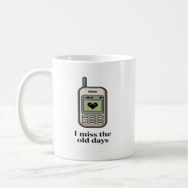 Retro-Altes-Handy – Ich Vermisse die Alten Tage No Kaffeetasse