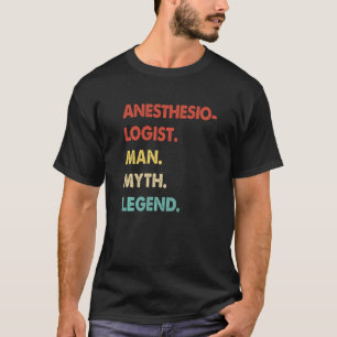 Retro Anästhesiologe Man Myth Legend T-Shirt