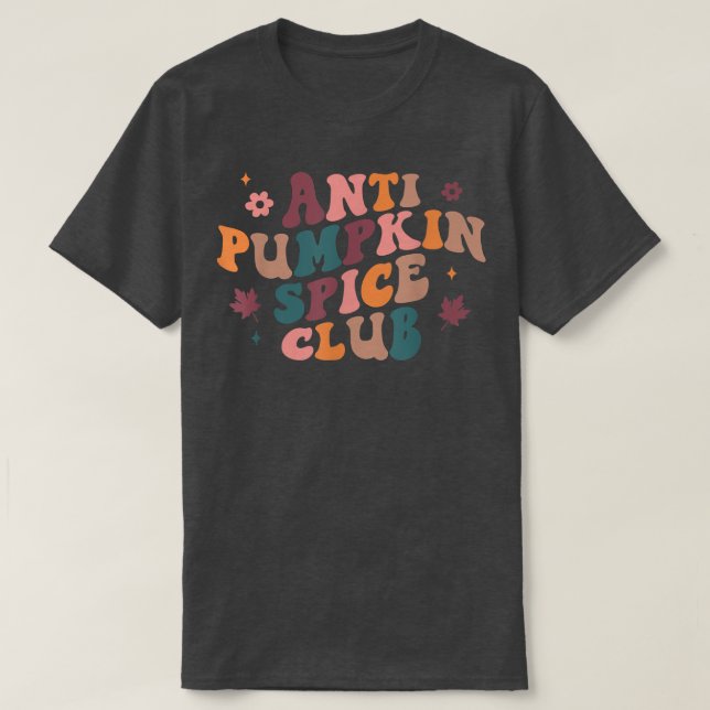 Retro Anti Pumpkin Gewürzclub Pumpkin Saison Danke T-Shirt (Design vorne)