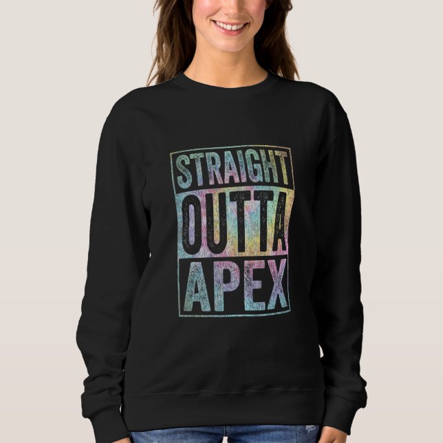 Retro Apex Stuff Clothing Straight Outta Apex Tie  Sweatshirt (Vorderseite)