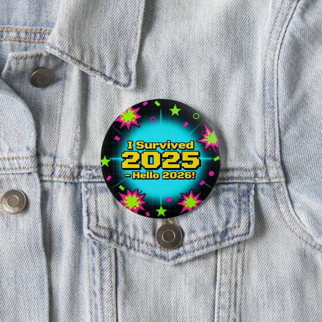 Retro-Arcade-Stil "Ich habe 2025 überlebt - Hallo  Button (Beispiel)
