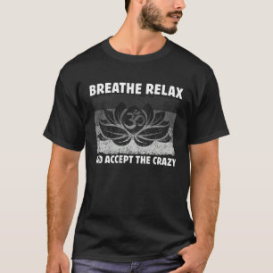 Retro Atmen Entspannen und akzeptieren Sie das Ver T-Shirt