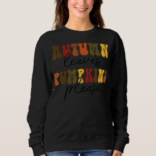 Retro Autumn Leaves Pumpkin Bitte Fall Vibes als Sweatshirt