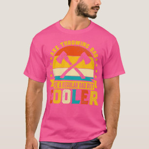 Retro Ax Vater wie ein regulärer Vater, aber Cool T-Shirt