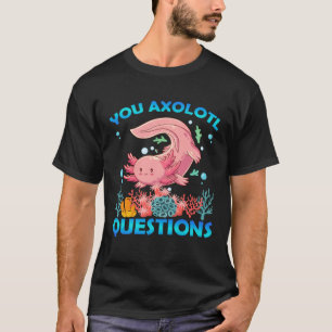Retro Axolotl You Axolotl Fragen 70 T-Shirt