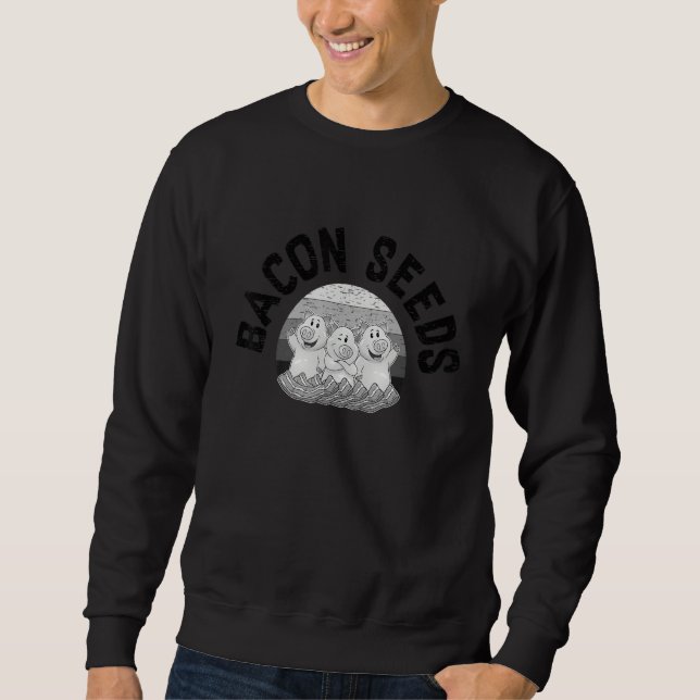 Retro Bacon Seeds, Boys Girls Farmer, Hog Lover, C Sweatshirt (Vorderseite)