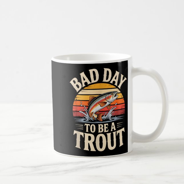 Retro Bad Day To Be A Trout Fishermen Funny Fishin Kaffeetasse (Rechts)