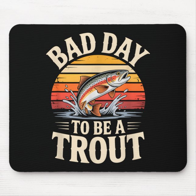 Retro Bad Day To Be A Trout Fishermen Funny Fishin Mousepad (Vorne)