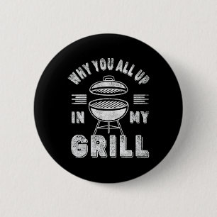Retro-BBQ-Räuchergerät Vintage Warum seid ihr alle Button