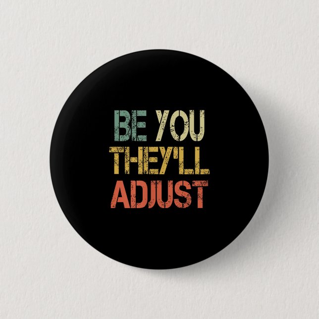 Retro Be You They'll Adjust Motivational Mental He Button (Vorderseite)