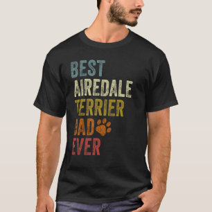 Retro Best Airedale Terrier Vater Ever Dog Papa Fa T-Shirt