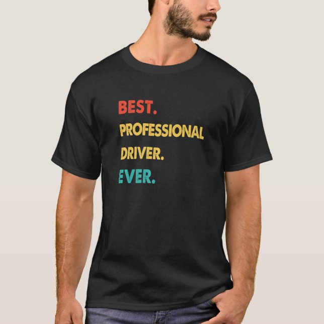 Retro Best Beruflich Driver Ever T-Shirt (Vorderseite)
