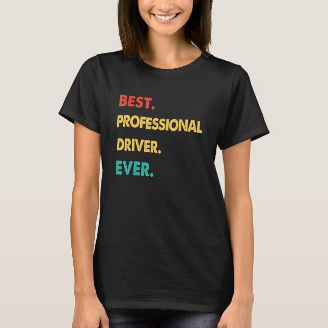 Retro Best Beruflich Driver Ever T-Shirt (Vorderseite)