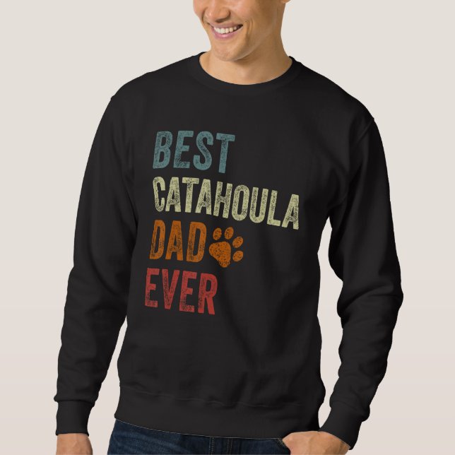 Retro Best Catahoula Dad Ever Dog Papa Father's Da Sweatshirt (Vorderseite)
