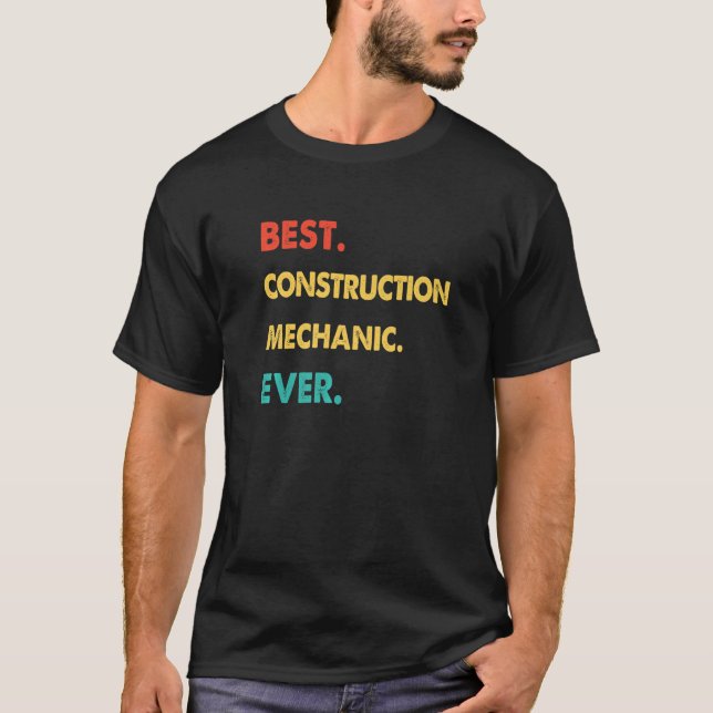 Retro Best Construction Mechanic aller Zeiten T-Shirt (Vorderseite)