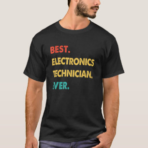 Retro Best Electronics Technician jemals T-Shirt