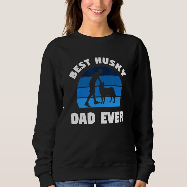 Retro Best Husky Dad Ever Siberian Huskies 1 Sweatshirt (Vorderseite)