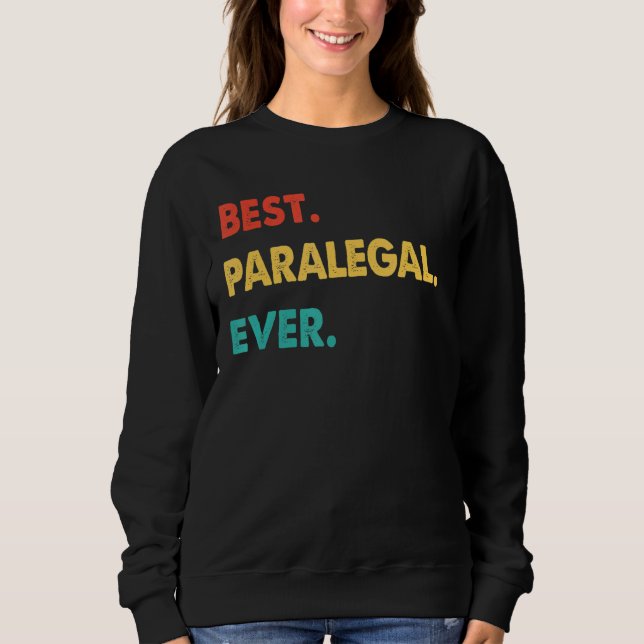 Retro Best Paralegal Ever Sweatshirt (Vorderseite)