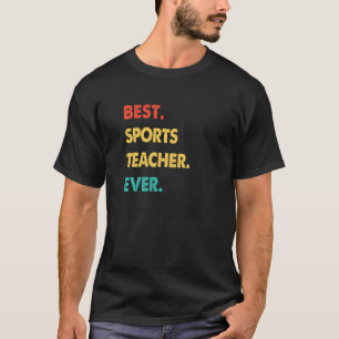 Retro Best Sports Teacher Ever   T-Shirt
