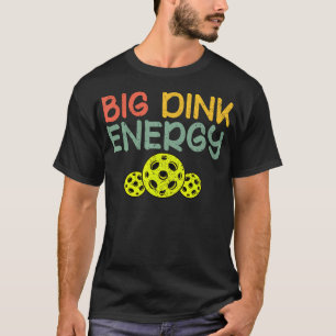 Retro Big Dink Energy Pickleball Lustiges Pickle B T-Shirt