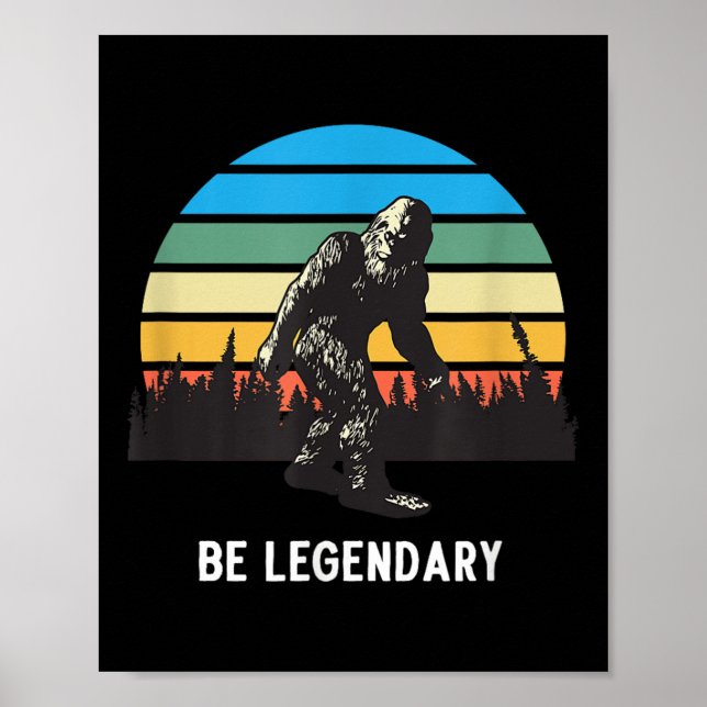 Retro Bigfoot Be Legendary Motivational  Poster (Vorne)