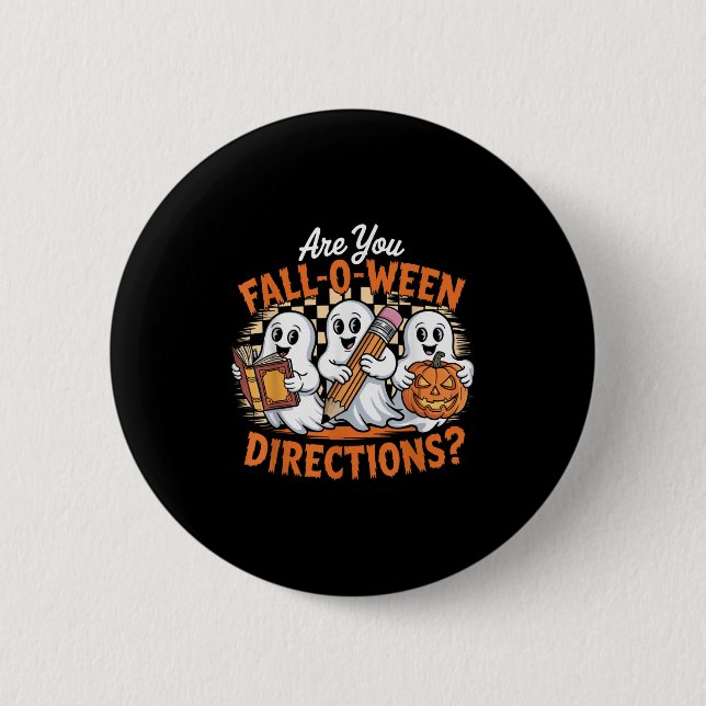 Retro Bist du Fall O Ween Richtungen Geist Hallowe Button (Vorderseite)