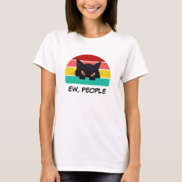 Retro Black Cat Spaß 'EW, People's Funny Slogan T-Shirt
