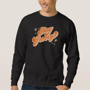 Retro Bleibe Groovy 70er Style Zitat in Olive Gree Sweatshirt