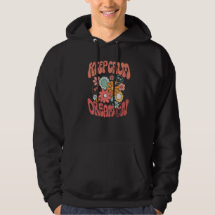 Retro-Blumen-Ruhig-Bleiben-Träume-Weiter-Hippie-Mä Hoodie
