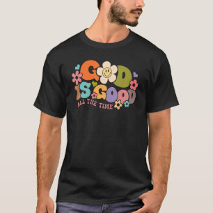 Retro Blumengott ist die ganze Zeit gut religiöse  T-Shirt