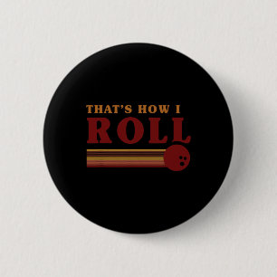 Retro Bowling So rolle ich T-Shirt Button