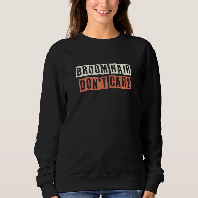 Retro Broom Hair Don't Care  Mom Life Sweatshirt (Vorderseite)