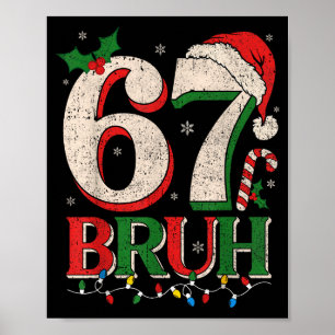 Retro Bruh 67 Six Seven 6 7 Weihnachtsshirt Männer Poster