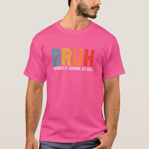 Retro Bruh, früher bekannt als Vater Funny Vater's T-Shirt