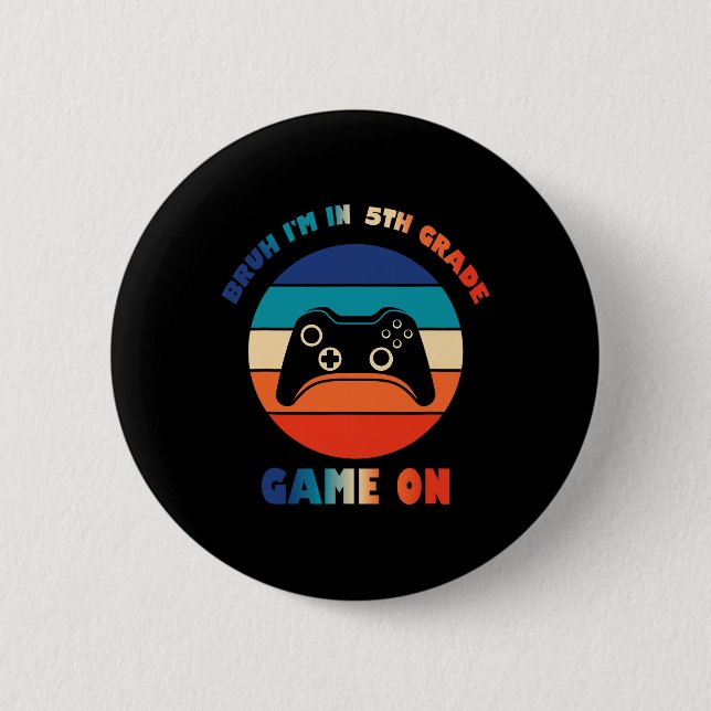 Retro Bruh ich bin in der 5. Klasse Gamer Ck Zur S Button (Vorderseite)