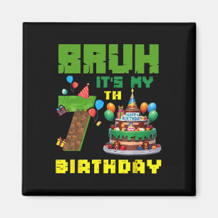 Retro Bruh Ich hab meinen 7. Geburtstag Pixel-Tort Magnet